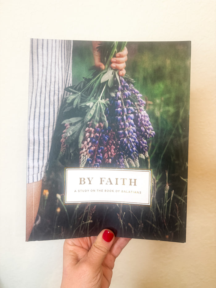 By Faith, A Bible Study by Daily Grace Co.