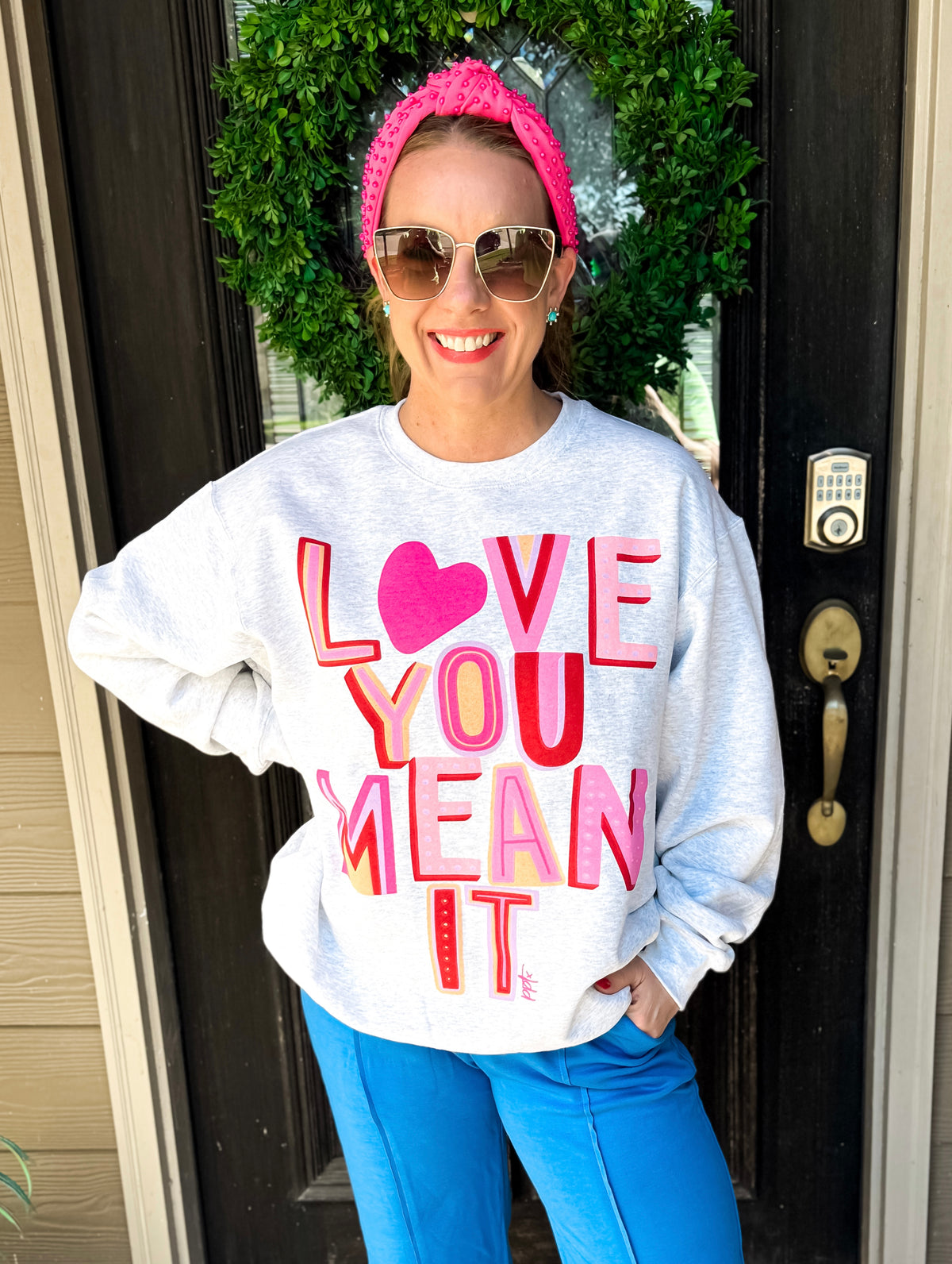Love You Mean It Sweatshirt - EmClaire Lane