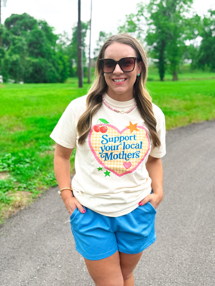 Support Your Local Mothers Tee